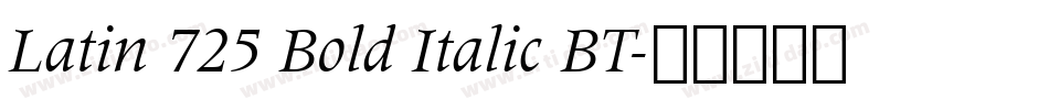 Latin 725 Bold Italic BT字体转换